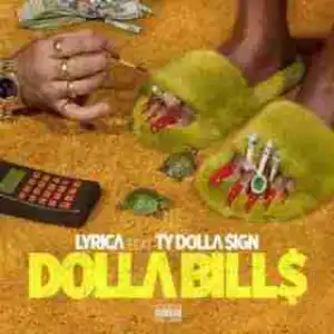 Lyrica Anderson - Dolla Bills Ft. Ty Dolla Sign